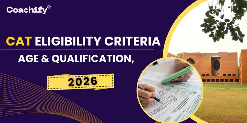 CAT Eligibility Criteria 2026